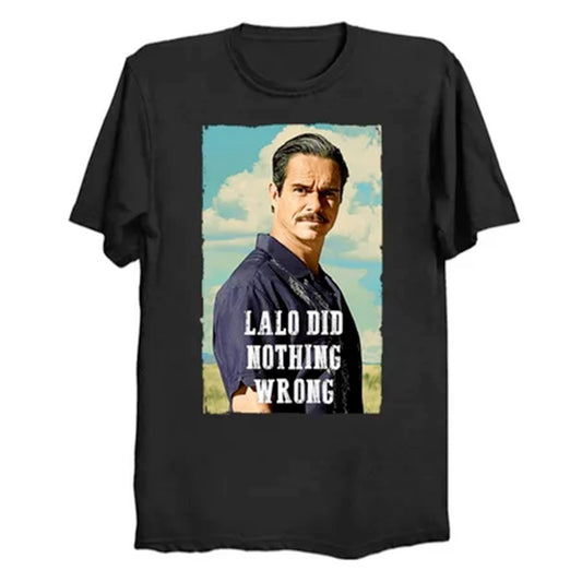 Better Call Saul - Lalo Salamanca Did Nothing Wrong T-Shirt (various colors)