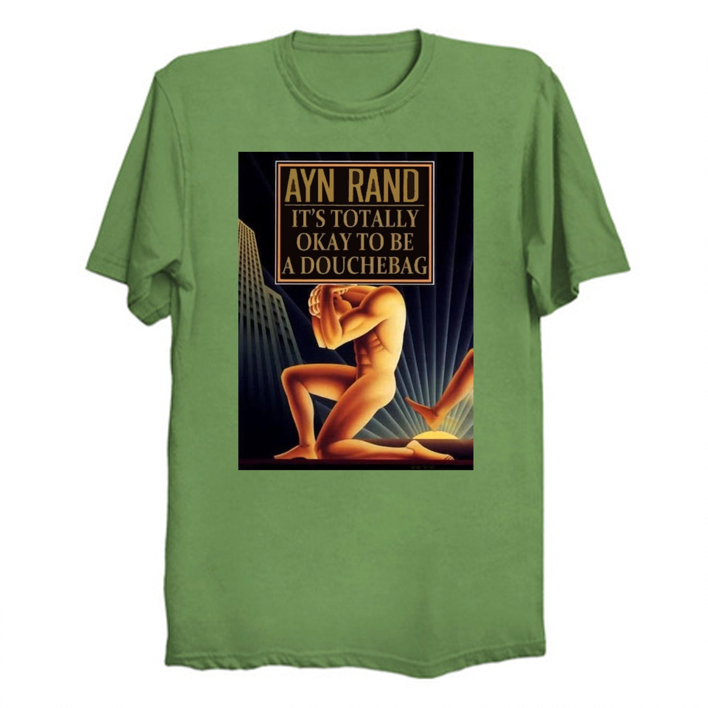 Ayn Rand - It's Totally Okay To Be Douchebag T-Shirt