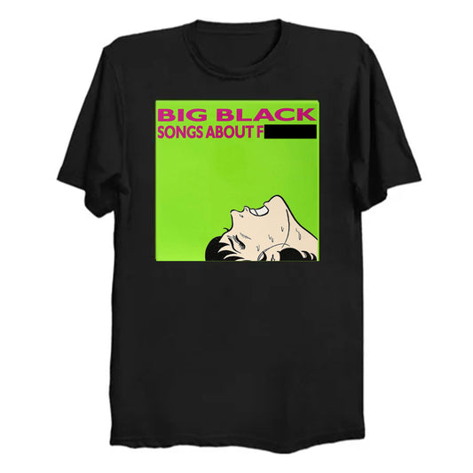 Albini - Big Black - Songs About Fucking T-Shirt (censored Version)