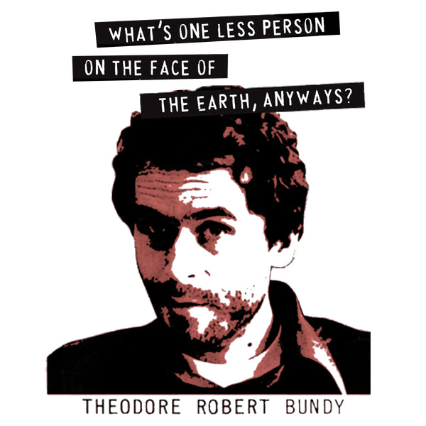 Ted Bundy T-Shirt